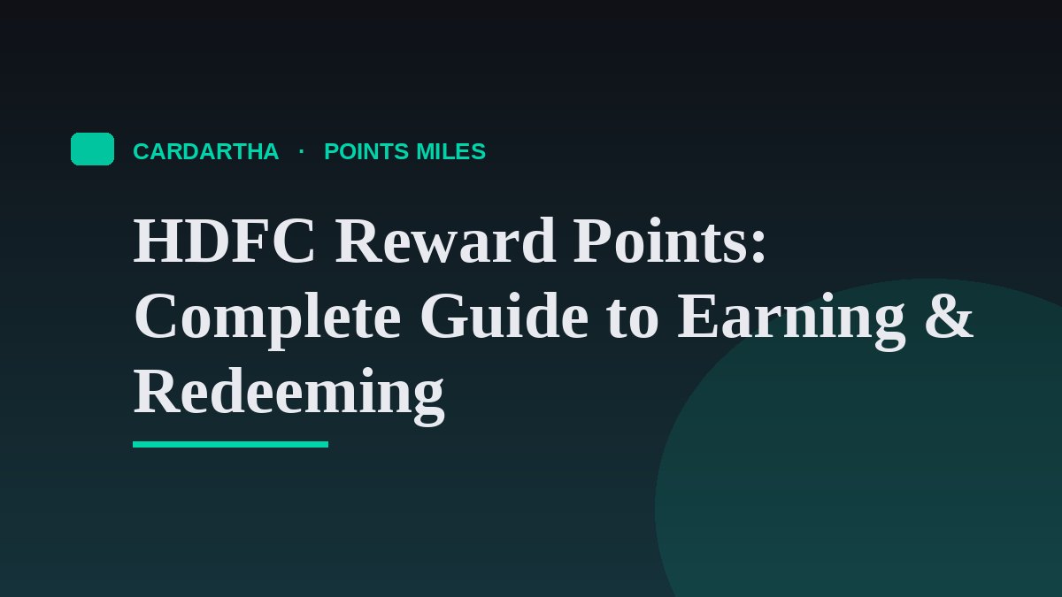 HDFC Reward Points: Complete Guide to Earning & Redeeming