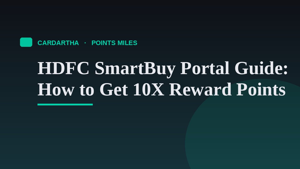 HDFC SmartBuy Portal Guide: How to Get 10X Reward Points